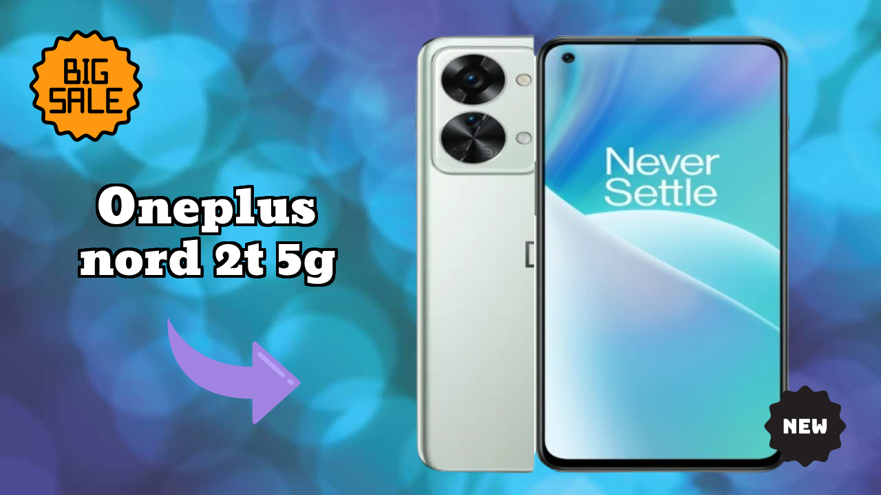 OnePlus Nord 2T 5G at ₹27,990 - Best Deal Available Now