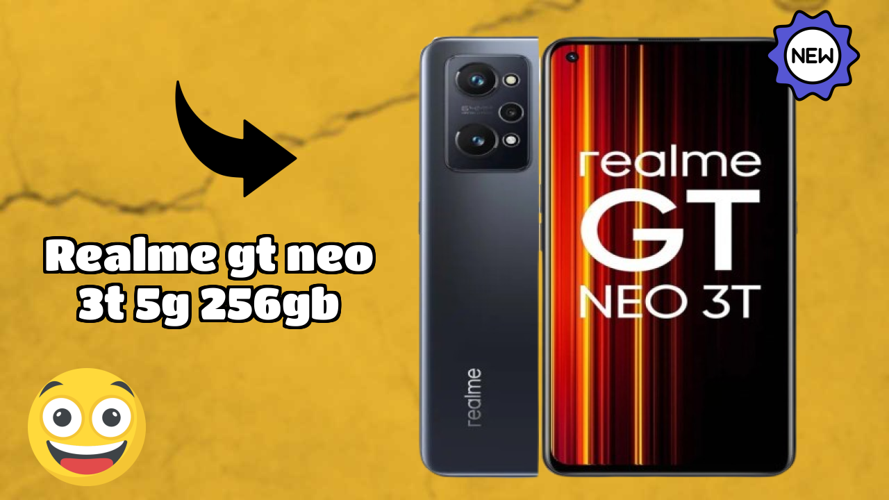 Realme GT Neo 3T 5G 256GB vs Samsung Galaxy: Complete Review
