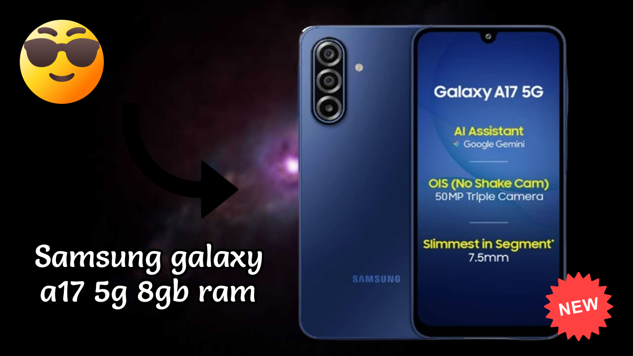 Samsung Galaxy A17 5G 8GB RAM Review: 8 GB RAM Multitasking Analysis