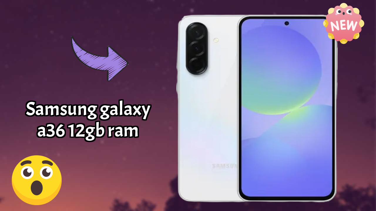 Samsung Galaxy A36 12GB RAM Display Review: Super AMOLED Quality
