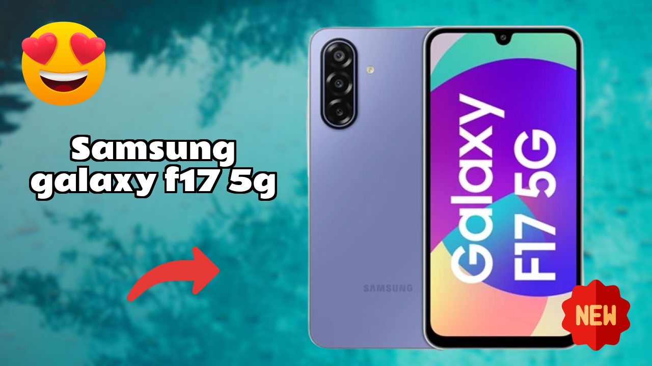 Samsung Galaxy F17 5G vs Samsung Galaxy: Detailed Compare