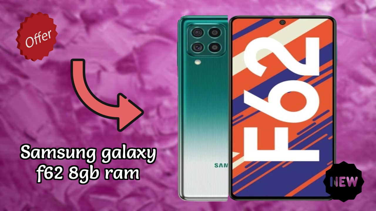 Samsung Galaxy F62 8GB RAM at ₹13,999 - Should You Buy Now?