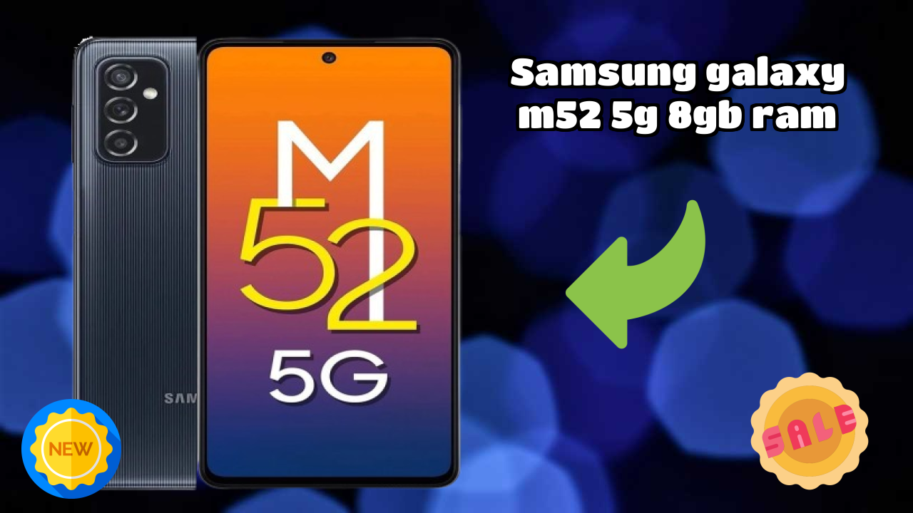 Samsung Galaxy M52 5G 8GB RAM Display Technology: Super AMOLED Plus Explained