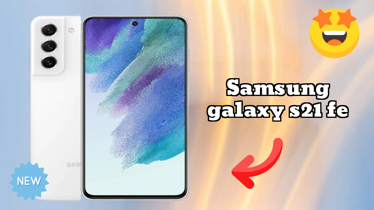 Samsung Galaxy S21 FE Display Analysis: 6.4 Inches (16.26 Cm) Screen