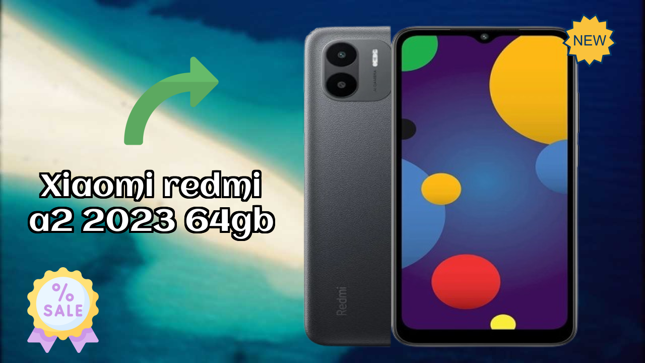 Xiaomi Redmi A2 2023 64GB vs Competitors: Best Budget Winner